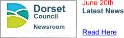 Newsroom Dorset Council June 20th Latest News Read Here