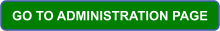 GO TO ADMINISTRATION PAGE