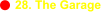 28. The Garage