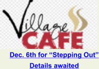 Dec. 6th for “Stepping Out” Details awaited