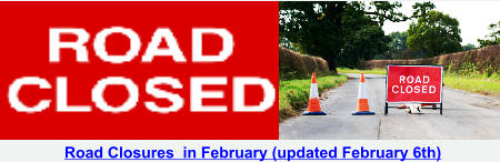 Road Closures  in February (updated February 6th)