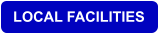 LOCAL FACILITIES