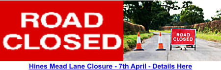 Hines Mead Lane Closure - 7th April - Details Here