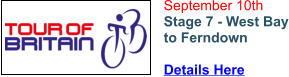 September 10th Stage 7 - West Bay to Ferndown  Details Here