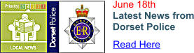 June 18th Latest News from Dorset Police Read Here