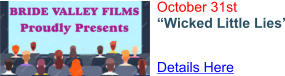 October 31st “Wicked Little Lies’  Details Here