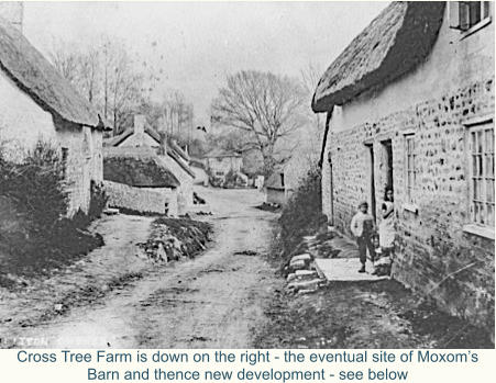 Cross Tree Farm is down on the right - the eventual site of Moxom’s Barn and thence new development - see below