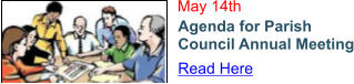 May 14th Agenda for Parish Council Annual Meeting Read Here