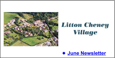 •	June Newsletter  Litton Cheney Village