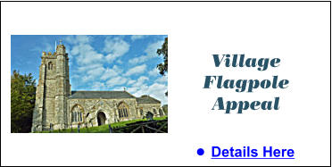 Village Flagpole Appeal •	Details Here
