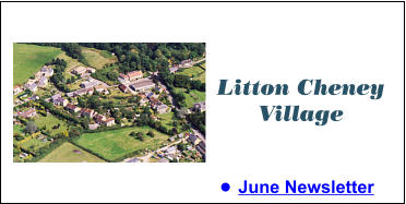 •	June Newsletter  Litton Cheney Village